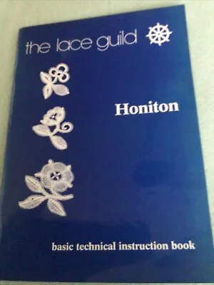 The Lace Guild Honiton Basic Technical Instruction Book • £5