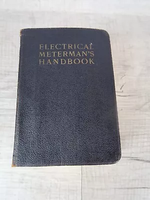 1917 ELECTRICAL METERMAN'S HANDBOOK  Watts Meter Lineman • $64.58