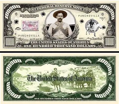 Pancho Villa $100000 Dollar Bill Play Funny Money Novelty Note + FREE SLEEVE • $1.69