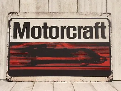Ford Motorcraft Tin Metal Sign Auto Parts Garage Motorsports Racing Mechanic XZ • $10.97