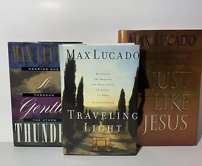 Max Lucado Book Lot Traveling Light A Gentle Thunder Just Like Jesus Hardcover • $9