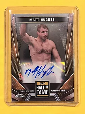 MATT HUGHES 2024 Topps Chrome UFC Hall Of Fame AUTO Card WELTERWEIGHT • $0.99