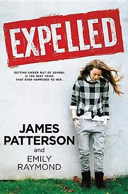 Expelled By James Patterson (English) Hardcover Book • $46.83