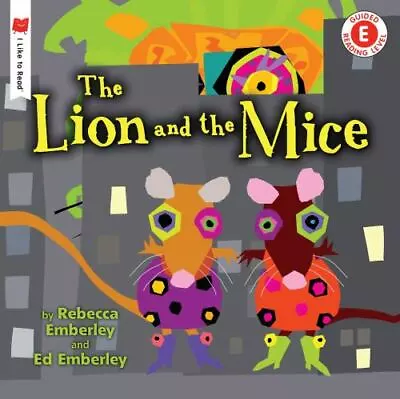 The Lion And The Mice By Emberley Rebecca • $4.82