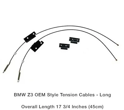 Long Side Tension Cables For Convertible Tops 17 3/4  Fits BMW Z3 1996-02 • $53.10