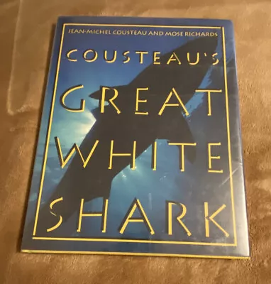 Cousteau's Great White Shark By Jean - Michel Cousteau And Mose Richards 1992 • $8