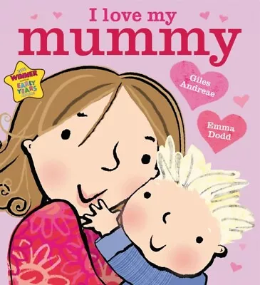 I Love My Mummy 9781408309575 Giles Andreae - Free Tracked Delivery • $15.99