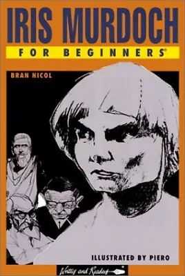 Iris Murdoch For Beginners: 112 (For Be... Nicol Bran • £6.99