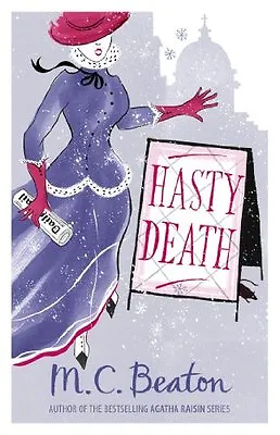 Hasty Death (Edwardian Murder Mystery Series Book 2)M.C. Beaton • £2.50