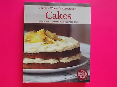 COUNTRY WOMEN'S ASSOCIATION - CAKES COOKBOOK - CWA Of AUSTRALIA **LIKE NEW • $28.99