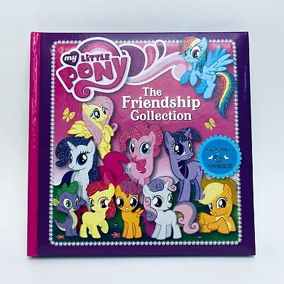 My Little Pony Friendship Collection By Hasbro Hardcover 2014 6 Stories MLP • £10.41