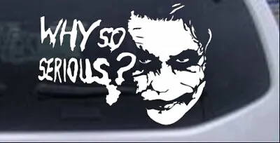 Why So Serious Joker Car Or Truck Window Laptop Decal Sticker 8X5.3 • $12.53