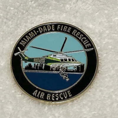 Miami Dade Fire Rescue “Air Rescue “ Helicopter Challenge Coin • $25