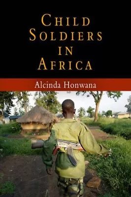 Child Soldiers In Africa Hardcover Alcinda Honwana • $7