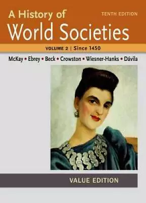 A History Of World Societies Value Volume II:Since 1450 - Paperback - GOOD • $5.35