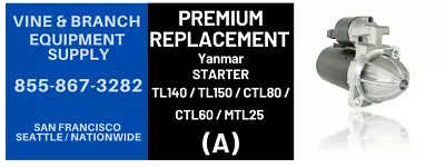 PREMIUM REPLACEMENT TL140 / TL150 / CTL80 / CTL60 / MTL25 STARTER (a) • $360