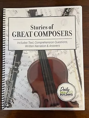 Stories Of Great Composers 1685-1907 Workbook 12 Classical Music Homeschool • $3.99