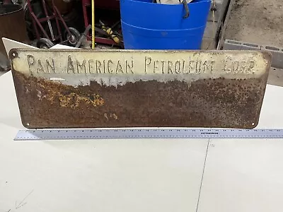 Pan American Oil Lease Sign Vintage Gas Embossed Metal Pump From Oil Well • $75