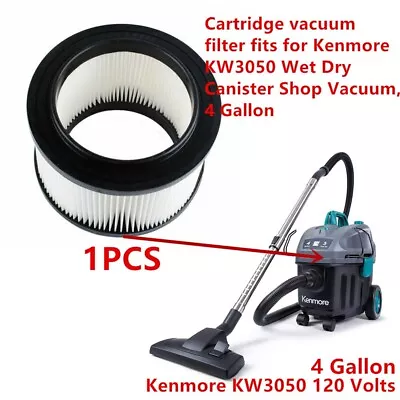 Cartridge Vacuum Filter For Kenmore KW3050 Wet Dry Canister Shop Vacuum 4 Gallon • $9.99