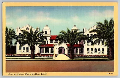 McAllen Texas TX - Casa De Palmas Hotel - Vintage Postcard - Unposted • $4.58