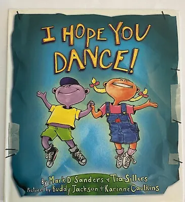 I Hope You Dance! By Mark D. Sanders Children Kids Book Brand NEW • $15