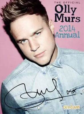 The Official Olly Murs Annual 2014 Century Books Used; Good Book • £3.36