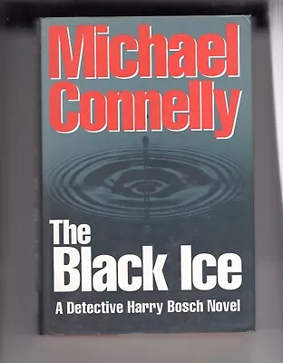 THE BLACK ICE Connelly Michael - FIRST UK EDITION In DJ - SIGNED - AS NEW • $179.99