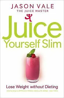 £3.77 • Buy Juice Master Juice Yourself Slim: The Healthy Way To ... | Book | Condition Good