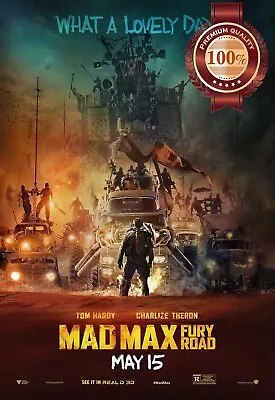 V4 Mad Max Fury Road A Lovely Day 2015 Movie Wall Art Print Premium Poster • $59.95