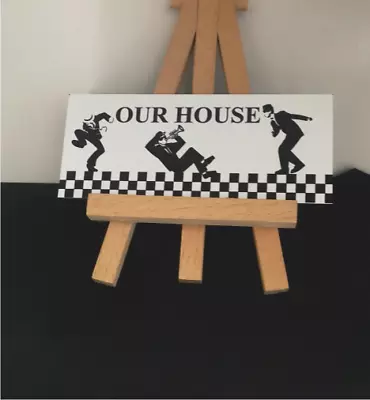 Quality  MADNESS STYLE SKA OUR HOUSE  Door Sign Name Plate Plaque 10 X 4CM • £4.50