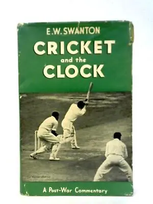 £12.99 • Buy Cricket And The Clock: A Post-War Commentary (E.W. Swanton - 1952) (ID:20380)