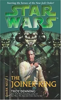 £5.99 • Buy Star Wars: Dark Nest I - The Joiner King By Troy Denning (Paperback, 2005)