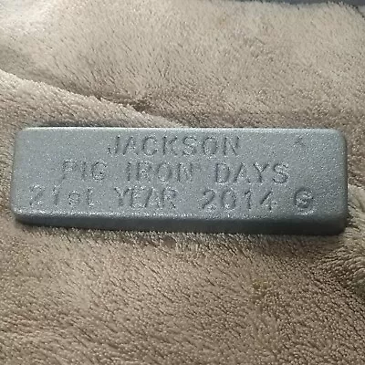 Pig Iron Days Ingot-Jackson Ohio-2014-21st Year-NOS • $34.95