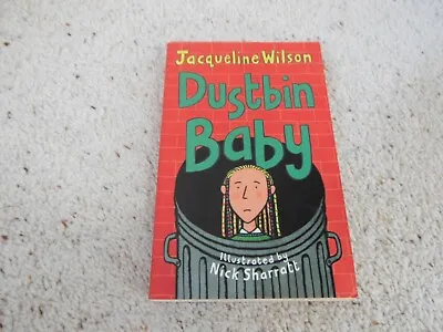 £0.99 • Buy Dustbin Baby By Jacqueline Wilson And Illustrated By Nick Sharratt (Paperback)