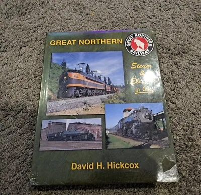 Great Northern Steam & Electric In Color David H. Hickcox Morning Sun Books • $39.99