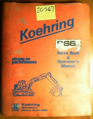 $90 • Buy Koehring 866D Excavator S/N C16299- Owner's Operator's & Parts Manual 12/72 