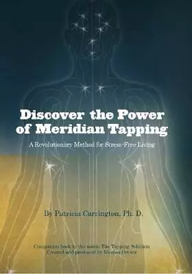 Discover The Power Of Meridian Tapping: A Revolutionary Method For Stress - GOOD • $5.15