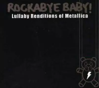 Rockabye Baby! Rockabye Baby! Lullaby Renditions Of Metallica (CD) • £32.23