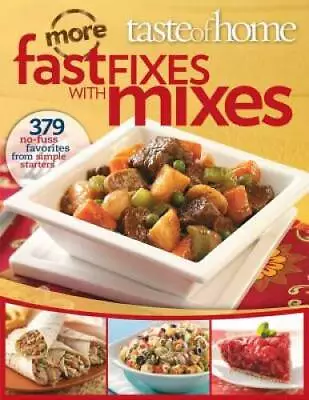 Taste Of Home Fast Fixes: More No Fuss Favorites - Paperback - GOOD • $3.73