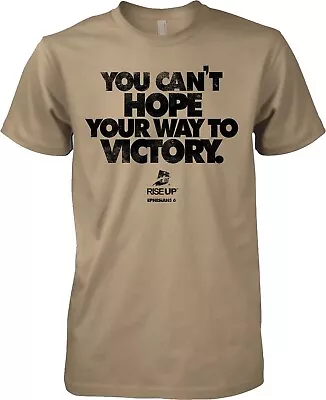 T-Shirt You Can't Hope Your Way To Victory Dry-Fit Desert Sand LARGE • $10.99