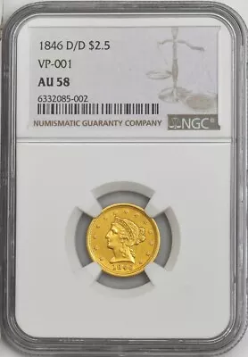 1846-D/D $2 1/2 Gold Liberty VP-001 AU58 NGC 946258-10 • $18000
