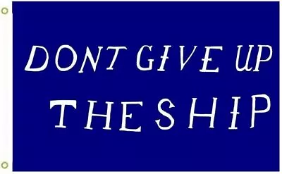 $6.88 • Buy Dont GIVE UP The Ship Flag Outdoor Flag Flying Flag 3x5ft Banner Man Cave Dorm