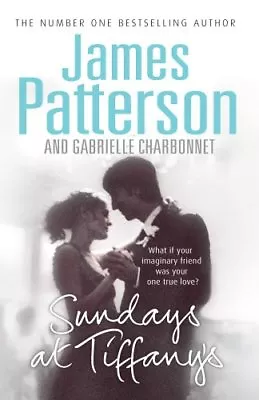 Sundays At Tiffany's By James Patterson. 9780099514558 • £2.51