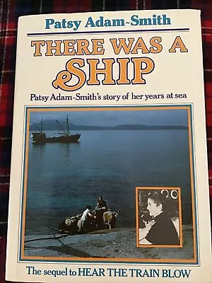 There Was A Ship By Patsy Adam- Smith HB DJ 1983 Tasmania  • $12.95