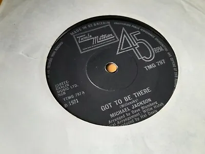 Michael Jackson      Got To  Be There       7  Single     Motown • £3.25