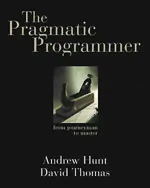 The Pragmatic Programmer: From - Paperback By Hunt Andrew Thomas - Acceptable • $26.88