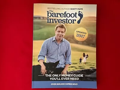 The Barefoot Investor: The Only Money Guide You'll Ever Need - Scott Pape 2017 • $4.99