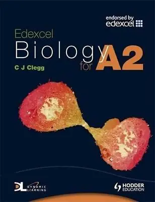 Edexcel Biology For A2 Clegg C. J. Good Condition ISBN 0340967803 • £3.17