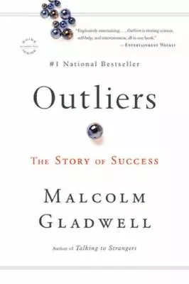 Outliers : The Story Of Success By Malcolm Gladwell (2011 Trade Paperback) • $15