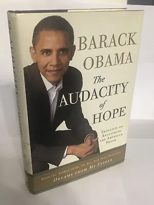 The Audacity Of Hope By Barack Obama Signed First Edition Signed When Senator • $2400